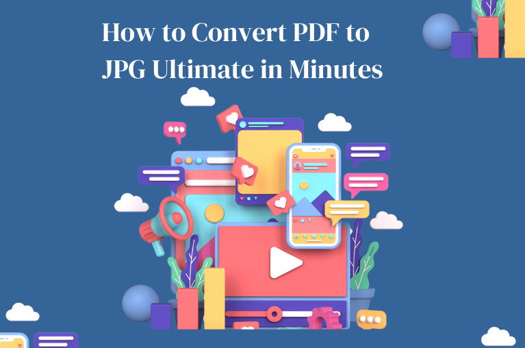 How to Convert PDF to JPG Ultimate in Minutes: