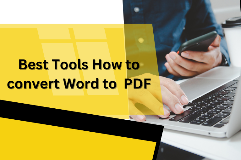 A Complete Guide with the Best Tools How to convert Word to  PDF?